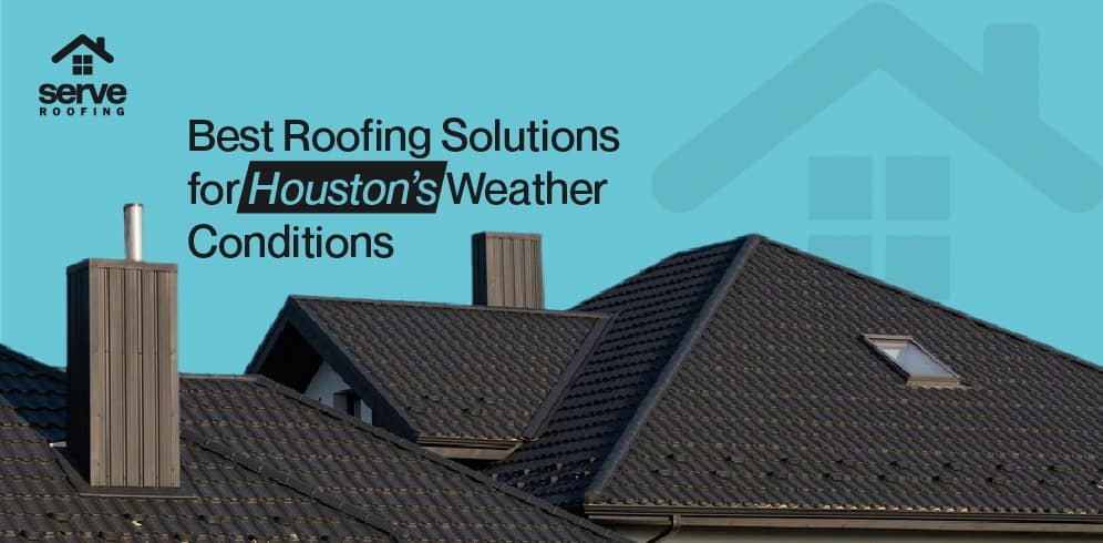 Best Roofing Solutions for Houston